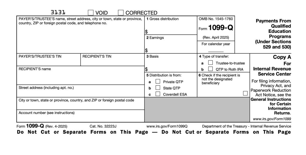Form 1099-Q: Payments from Qualified Education Programs (Under Sections 529 and 530)